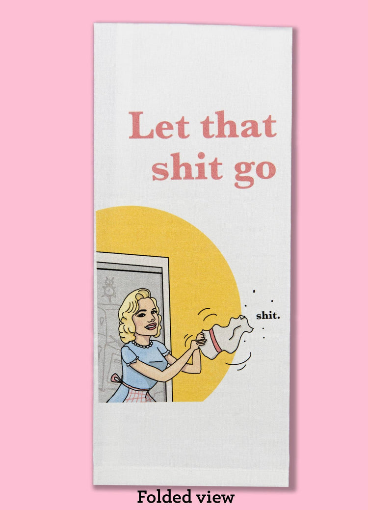 Let That Shit Go Dishtowel
